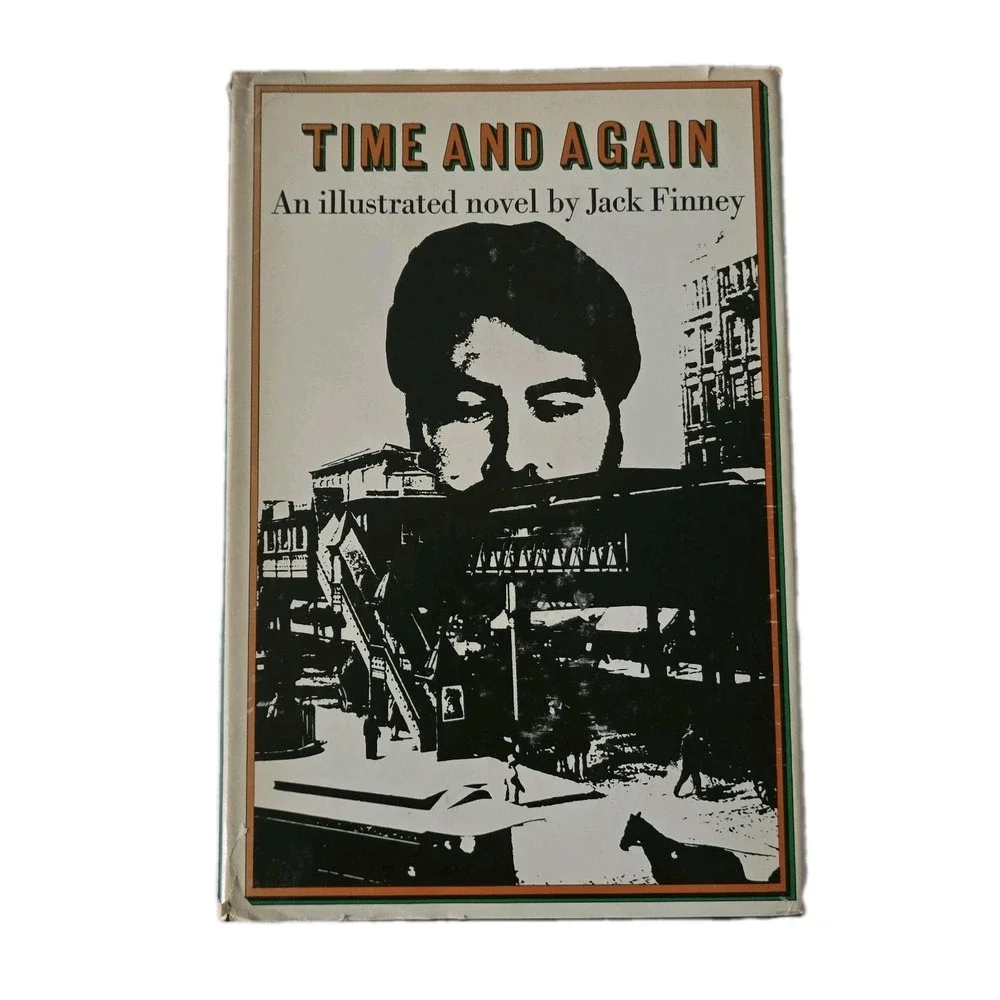 Time and Again, An Illustrated Novel by Jack Finney, Hardcover/Dust Jacket, 1970